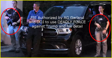 Armed FBI agents at Mar-A-Logo with authority to use Deadly Force